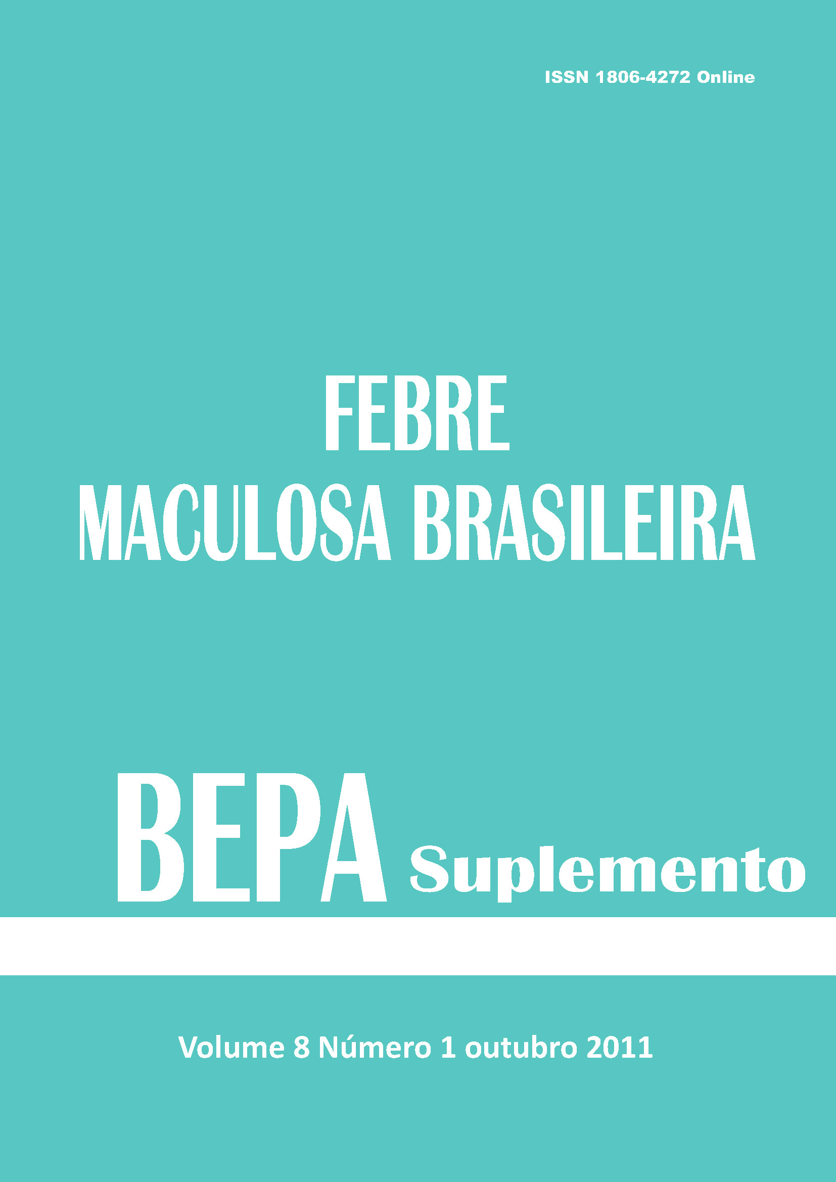 					Visualizar v. 8 n. Supl. (2011): Suplemento 1 - Febre Maculosa Brasileira 
				