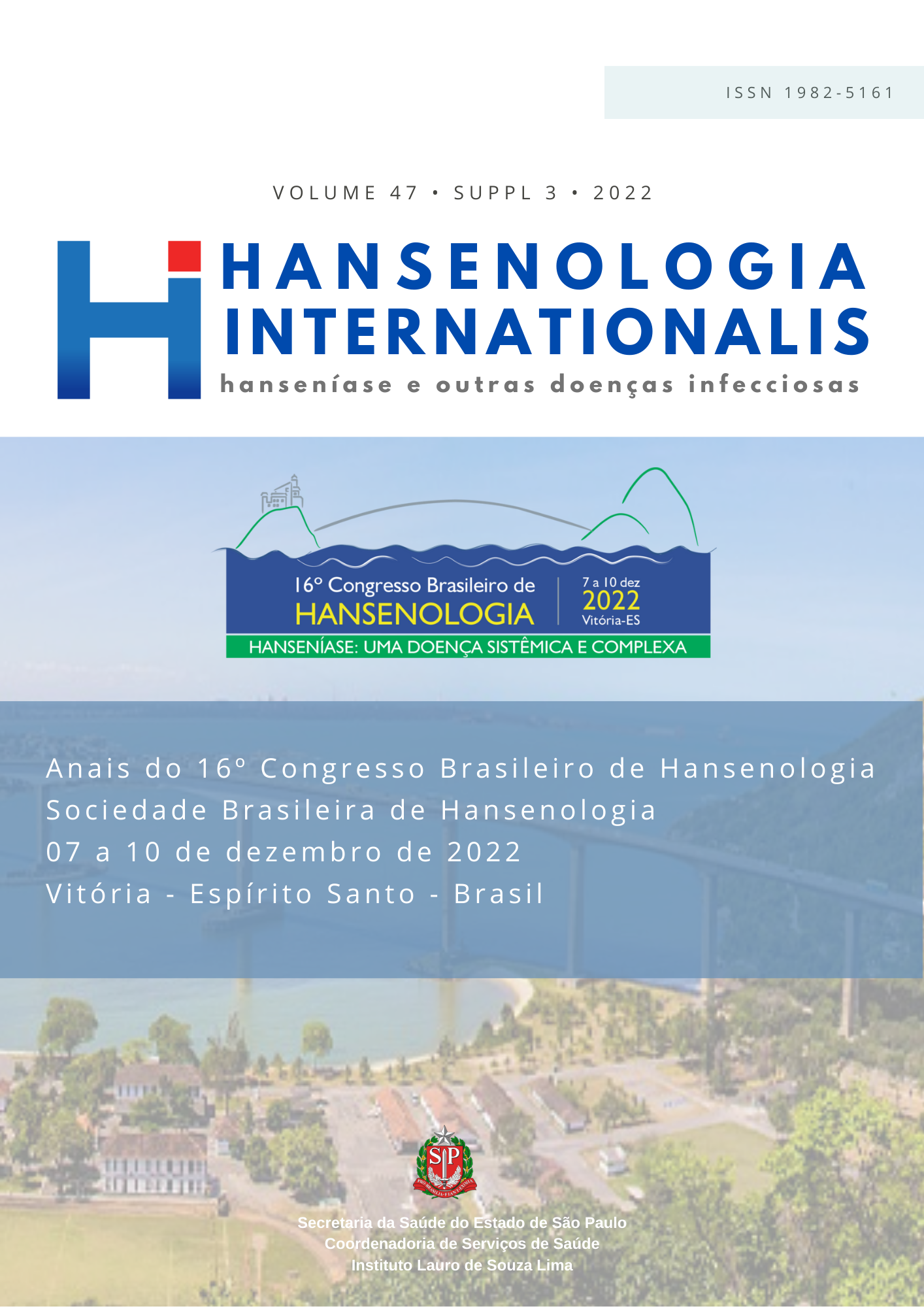 					Visualizar v. 47 n. Suppl 3 (2022): 16º Congresso Brasileiro de Hansenologia - 7 a 10 de dezembro de 2022 - Vitória - Espírito Santo - Brasil 
				